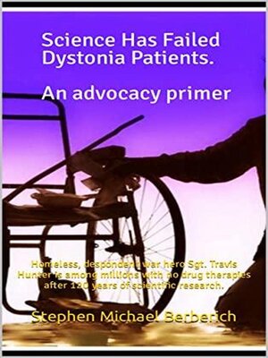 cover image of Science has Failed Dystonia Patients